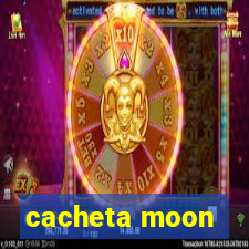 cacheta moon